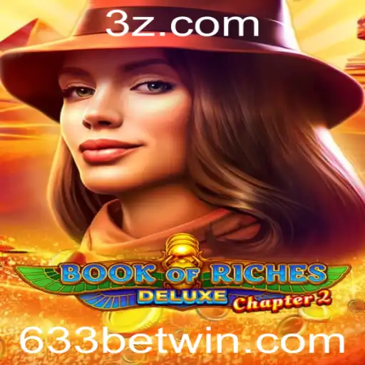 Descubra o Fascinante Jogo Book of Riches Deluxe Chapter 2 com 633bet